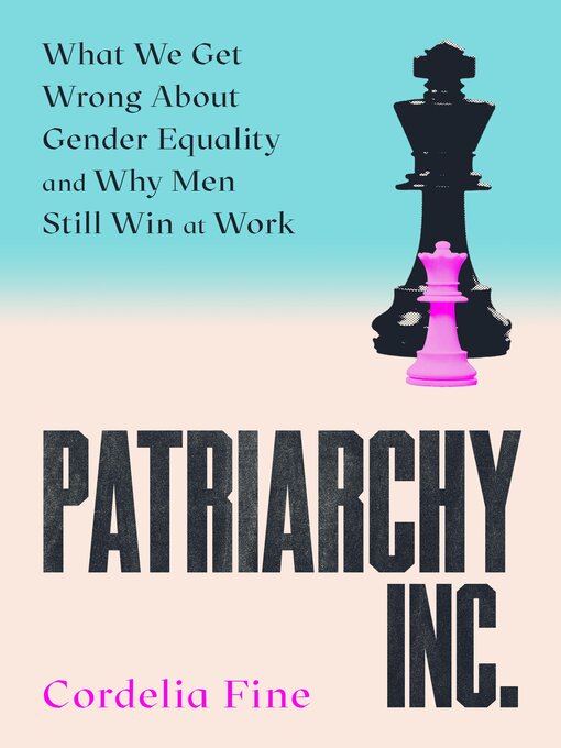 Title details for Patriarchy Inc. by Cordelia Fine - Available